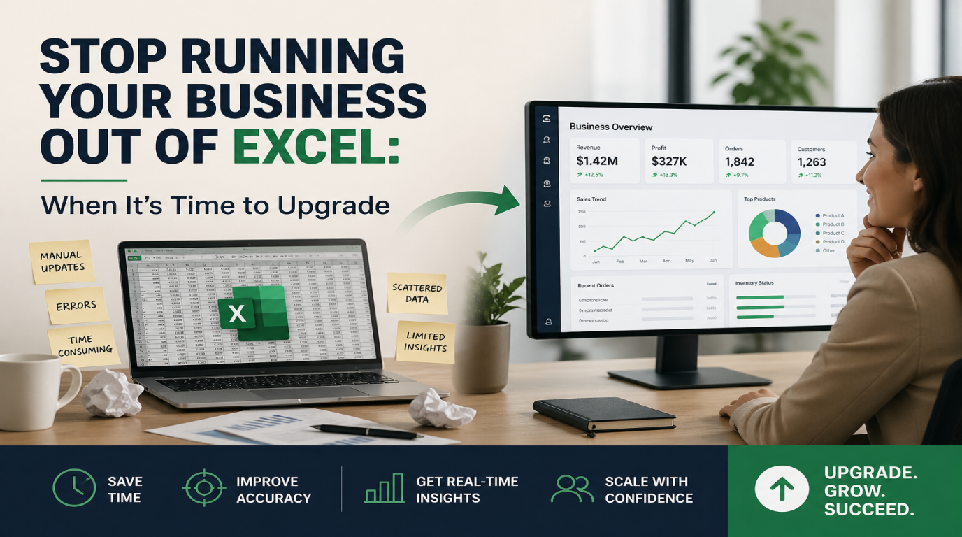 Stop Running Your Business Out of Excel: When It's Time to Upgrade